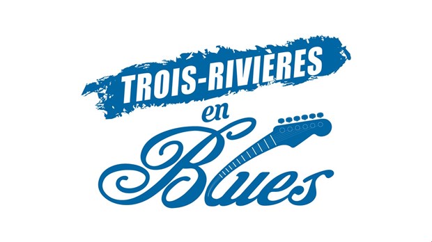 Dévoilement de la programmation de la 8e édition de Trois-Rivières en Blues